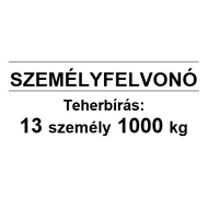 Öntapadós fólia - Terhelési tábla: 1000 kg, 13 személy személyfelvonó