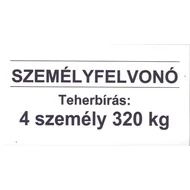Öntapadós fólia - Terhelési tábla: 320 kg, 4 személy személyfelvonó