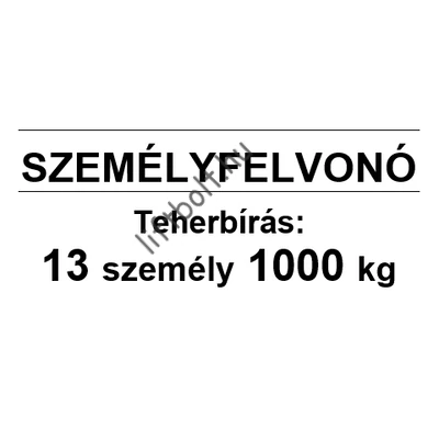 Öntapadós fólia - Terhelési tábla: 1000 kg, 13 személy személyfelvonó