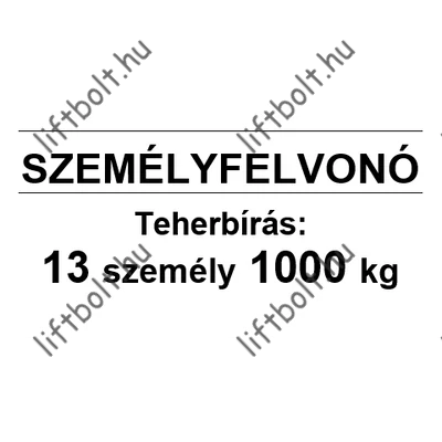 Öntapadós fólia - Terhelési tábla: 1000 kg, 13 személy személyfelvonó