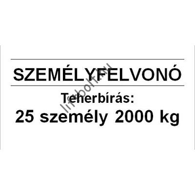 Műanyag tábla - Terhelési tábla: 2000 kg, 25 személy személyfelvonó