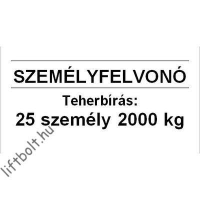 Öntapadós fólia - Terhelési tábla: 2000 kg, 25 személy személyfelvonó