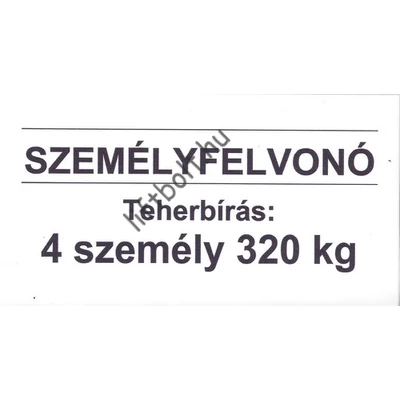 Öntapadós fólia - Terhelési tábla: 320 kg, 4 személy személyfelvonó
