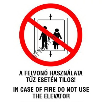 Műanyag tábla - A felvonót tűz esetén használni TILOS (utánvilágítós)